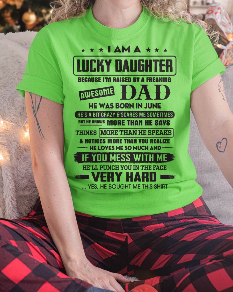 June - Lucky Daughter of Awesome Dad - Perfect Gift For Daughter From Dad - TOBY06 (SKU08-47-06)