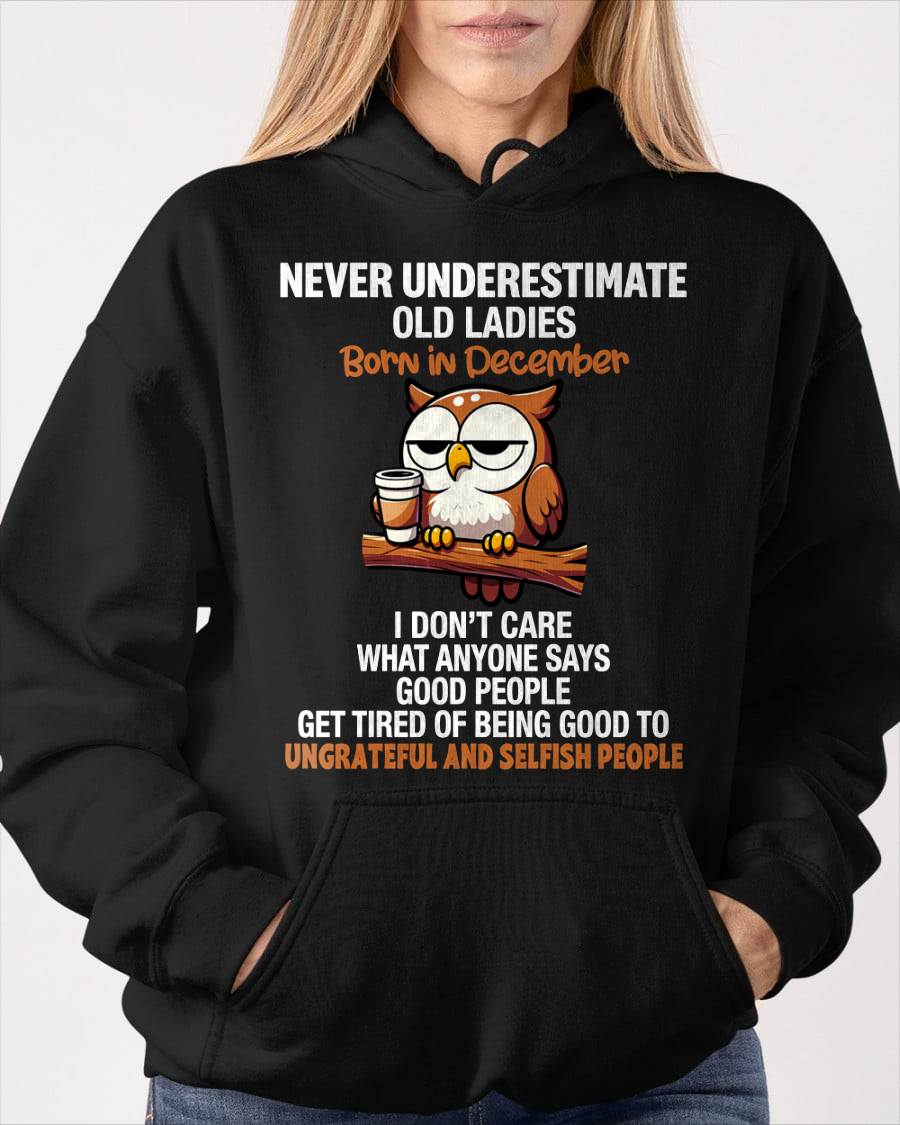 DECEMBER, NEVER UNDERESTIMATE OLD LADIES - SHIRT FOR WOMEN - TOBY12 (SKU2604-20-12)