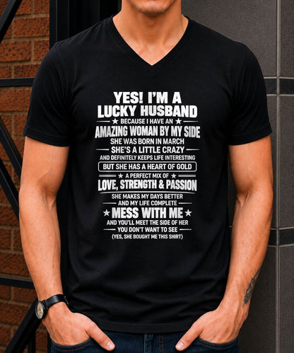 March, Yes I'm A Lucky Husband Because I Have An Amazing Wife - Gift For Husband From Wife - TOBY03 (SKU2609-191-03)