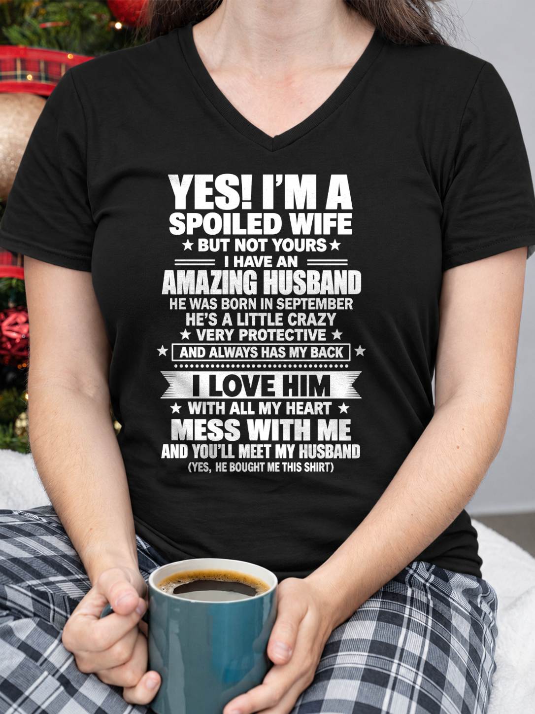 September, Yes I'm A Spoiled Wife - Gift For Wife Husband - TOBY09 (SKU2609-233-09)