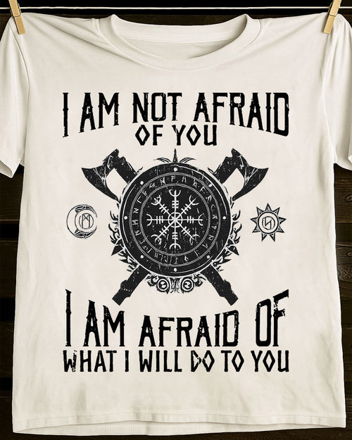 I AM AFRAID OF WHAT I WILL DO TO YOU - UNISEX T-SHIRT - TOBY00