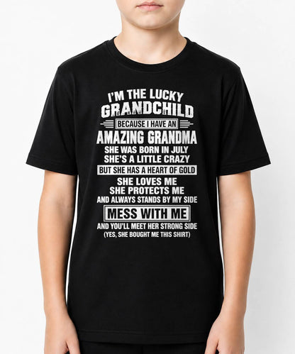 July, I'm The Lucky Grandchild Because I Have An Amazing Grandma - Gift For Grandchild From Grandma - TOBY07 (SKU2609-194-07)