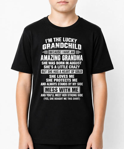 August, I'm The Lucky Grandchild Because I Have An Amazing Grandma - Gift For Grandchild From Grandma - TOBY08 (SKU2609-194-08)