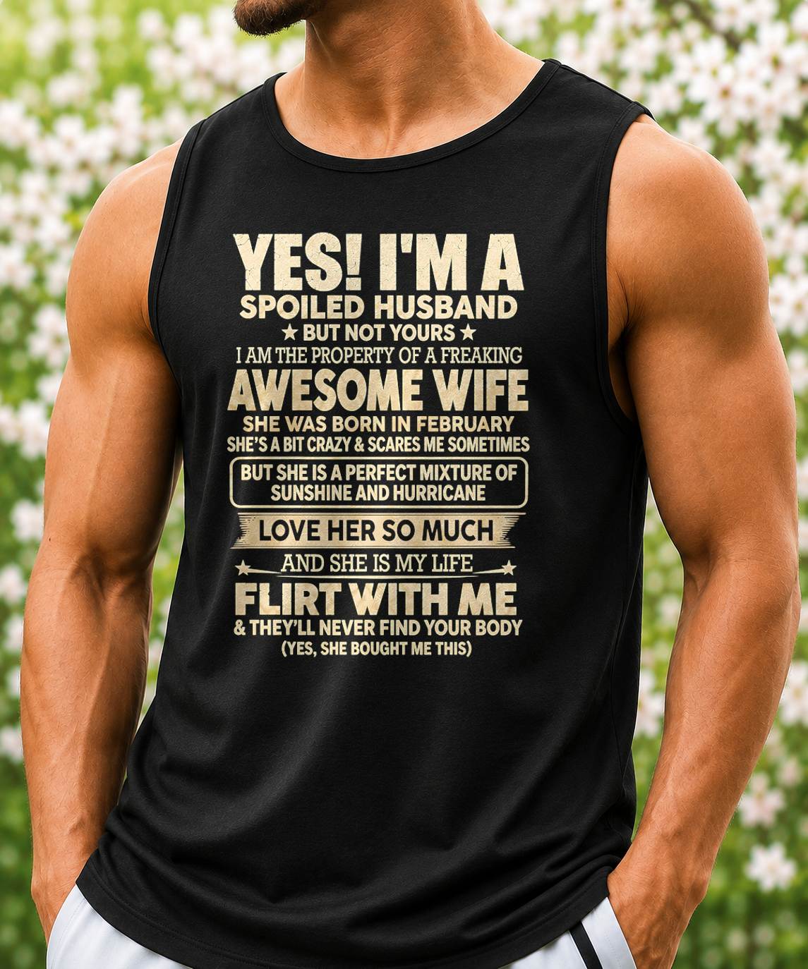 FEBRUARY, "I'M A SPOILED GRUMPY OLD MAN BUT NOT YOUR" - Gift For Husband From Wife - TOBY02 (SKU2610-97-02)