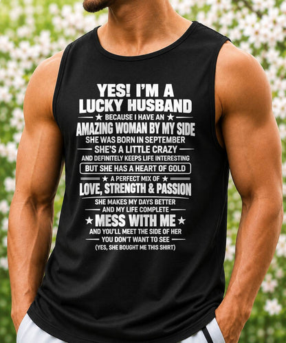 September, Yes I'm A Lucky Husband Because I Have An Amazing Wife - Gift For Husband From Wife - TOBY09 (SKU2609-191-09)