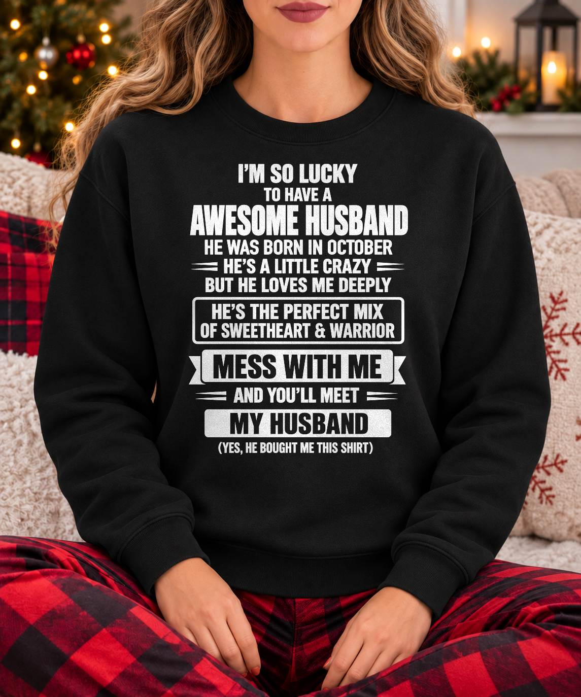 October, Yes I'm A Spoiled Wife - Gift For Wife Husband - TOBY10 (SKU2609-303-10)
