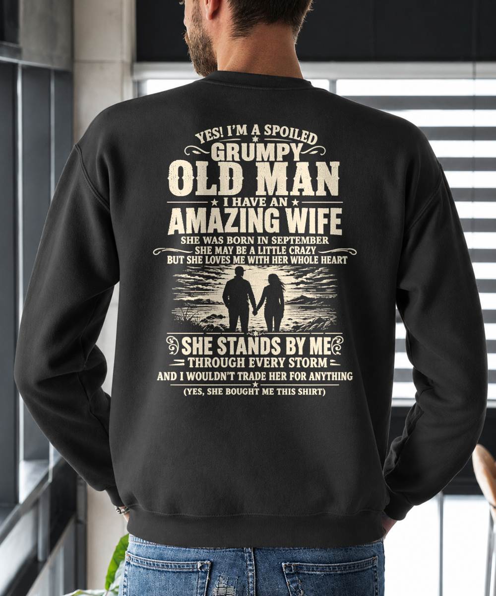 SEPTEMBER, I'M A SPOILED GRUMPY OLD MAN I HAVE AN AMAZING WIFE - Gift For Husband From Wife - TOBY09 (SKU2610-29-09)