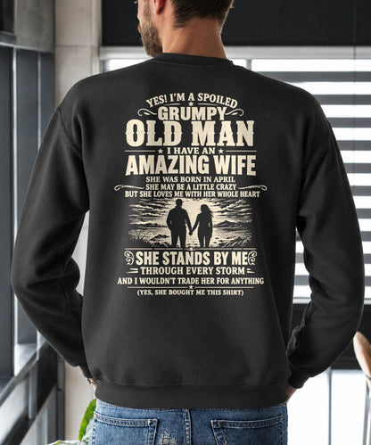 APRIL, I'M A SPOILED GRUMPY OLD MAN I HAVE AN AMAZING WIFE - Gift For Husband From Wife - TOBY04 (SKU2610-29-04)