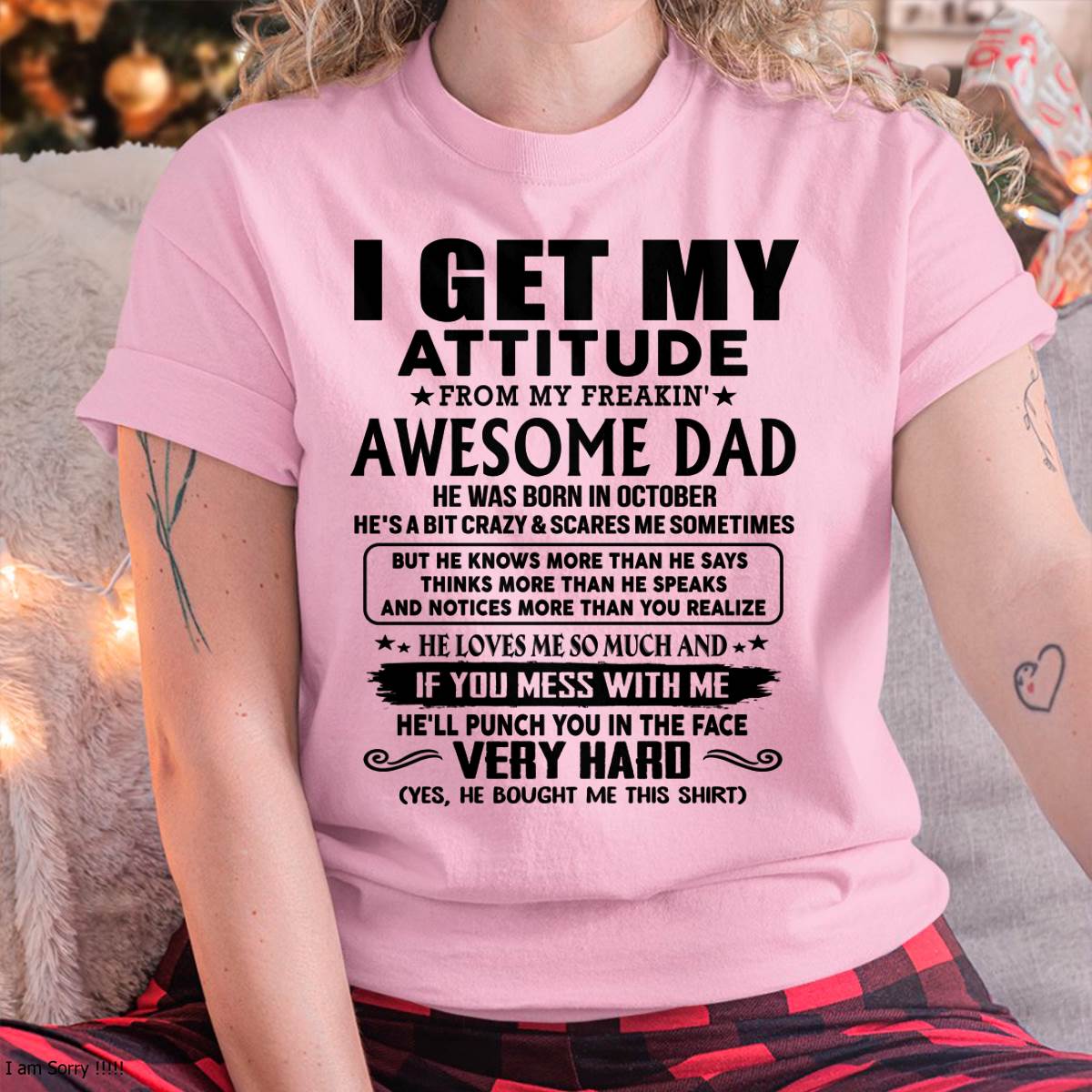 October - Thanks Dad - I GET MY ATTITUDE FROM MY FREAKIN' AWESOME DAD - Gift for Son and Daughter From Dad - TOBY10 (SKU-TDD-CU-10)