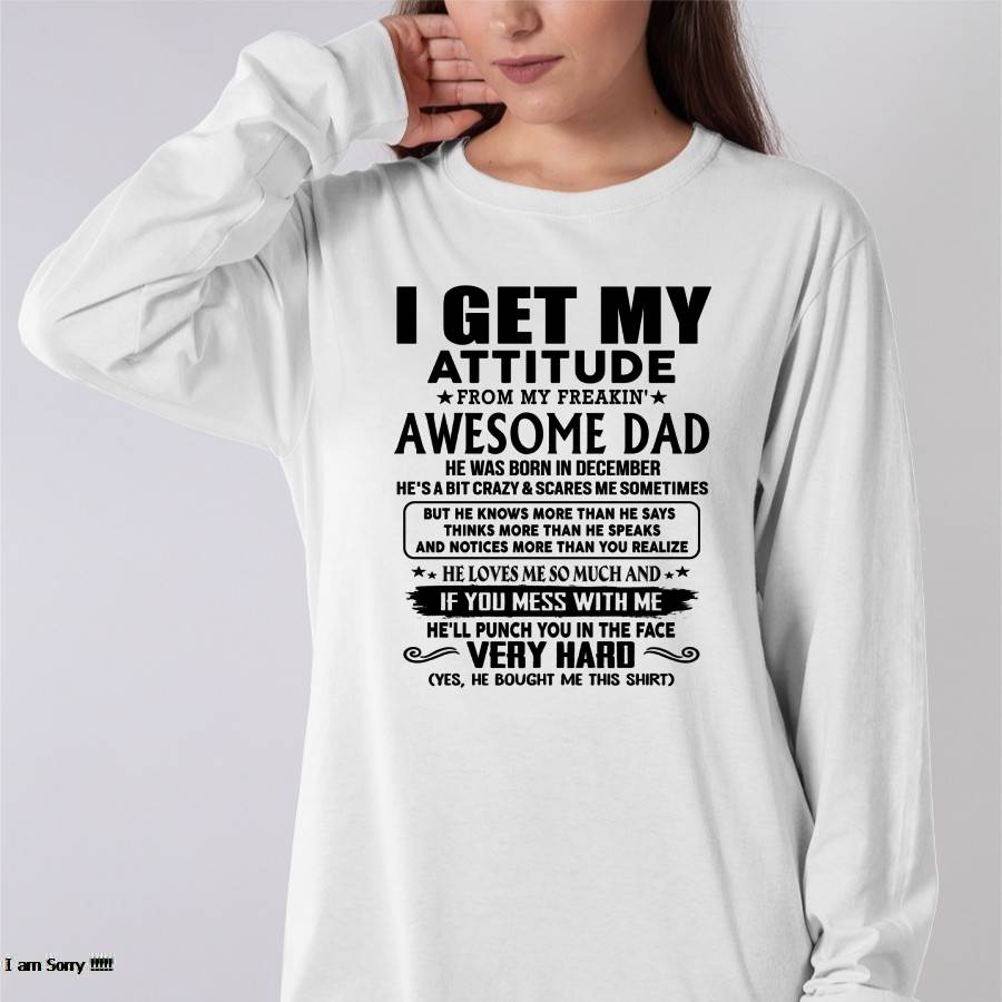 December - Thanks Dad - I GET MY ATTITUDE FROM MY FREAKIN' AWESOME DAD - Gift for Son and Daughter From Dad - TOBY12 (SKU-TDD-CU-12)