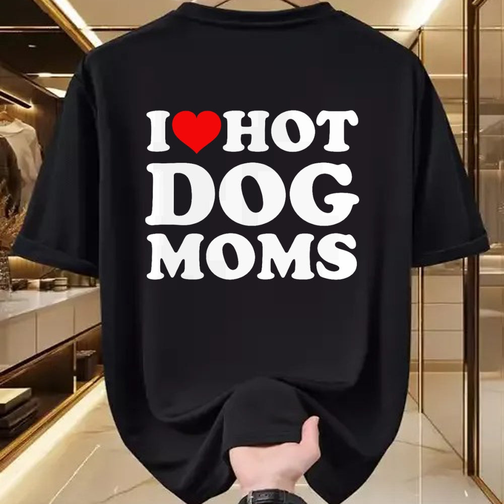 Dog Love Shirt, Dog Lover Gift T-Shirt/Hoodie/Sweatshirt HLT00 - I Love Hot Dog Moms T-Shirt