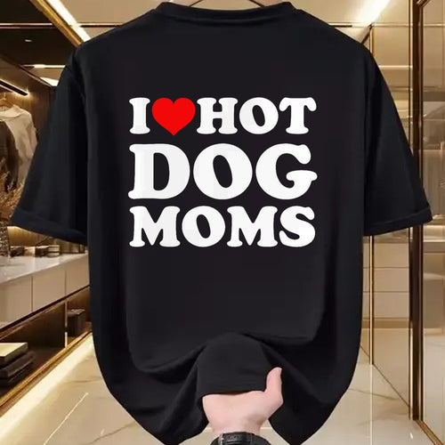 Dog Love Shirt, Dog Lover Gift T-Shirt/Hoodie/Sweatshirt HLT00 - I Love Hot Dog Moms T-Shirt