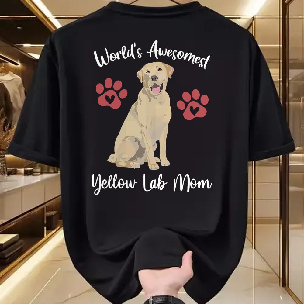 Dog Love Shirt, Dog Lover Gift T-Shirt/Hoodie/Sweatshirt HLT00 - WORLDS AWESOMEST YELLOW LAB MOM Funny Dog Lover Saying Quote T-Shirt
