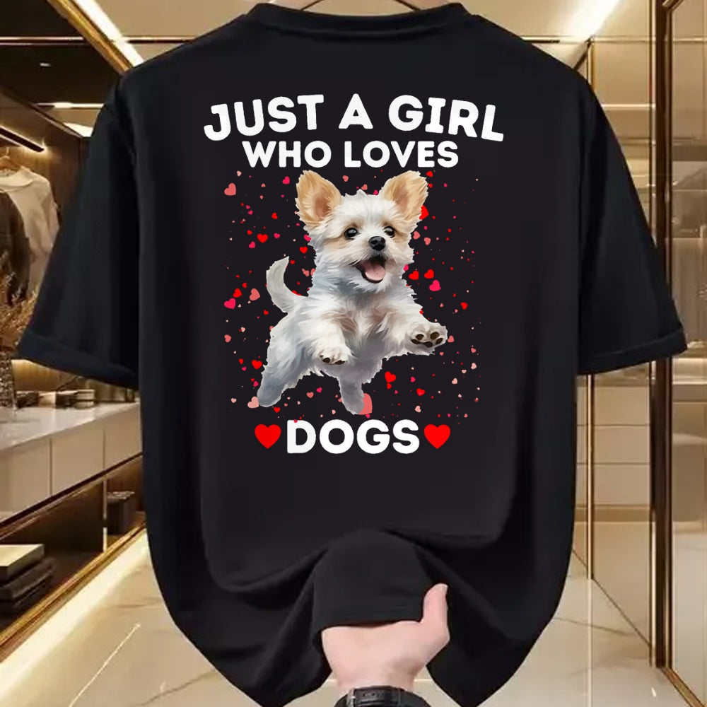 Dog Love Shirt, Dog Lover Gift T-Shirt/Hoodie/Sweatshirt HLT00 - Just a Girl who loves Dogs T-Shirt