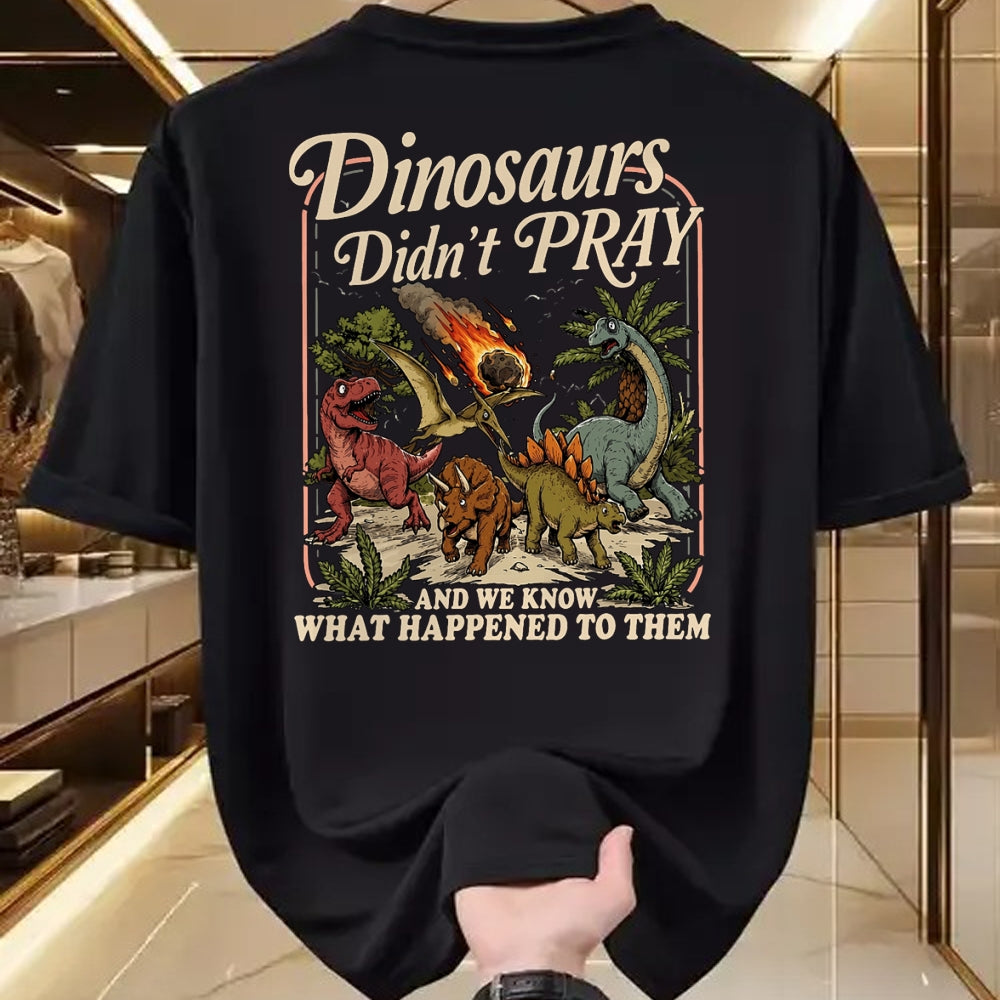 Best Dinosaur Lover Shirt, Funny Dinosaur UnisexT-Shirt/Hoodie/Sweatshirt HLT00 - Dinosaurs Didn_t Pray Funny Dinosaur Christian Humor Faith T-Shirt