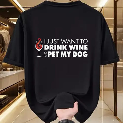 Dog Love Shirt, Dog Lover Gift T-Shirt/Hoodie/Sweatshirt HLT00 - Wine Tshirt I just want to drink wine and pet my dog tee T-Shirt