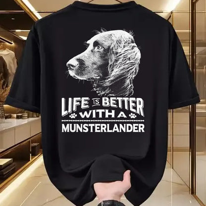 Dog Love Shirt, Dog Lover Gift T-Shirt/Hoodie/Sweatshirt HLT00 - Life is Better With A Munsterlander Dog Shirt T-Shirt