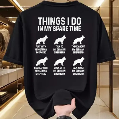 Dog Love Shirt, Dog Lover Gift T-Shirt/Hoodie/Sweatshirt HLT00 - Things I Do In My Spare Time German Shepherd Dog Dad Mom T-Shirt