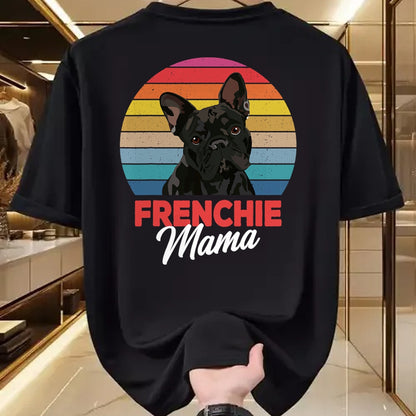 Dog Love Shirt, Dog Lover Gift T-Shirt/Hoodie/Sweatshirt HLT00 - Frenchie Mama Cute French Bulldog Dog Mom Funny Girls Gift T-Shirt