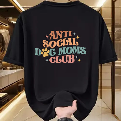 Dog Love Shirt, Dog Lover Gift T-Shirt/Hoodie/Sweatshirt HLT00 - Anti Social Dog Mom Club, Proud Puppy Mama Gift Mothers Day T-Shirt