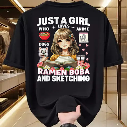 Dog Love Shirt, Dog Lover Gift T-Shirt/Hoodie/Sweatshirt HLT00 - Just A Girl Who Loves Anime Ramen Dogs Boba And Sketching T-Shirt