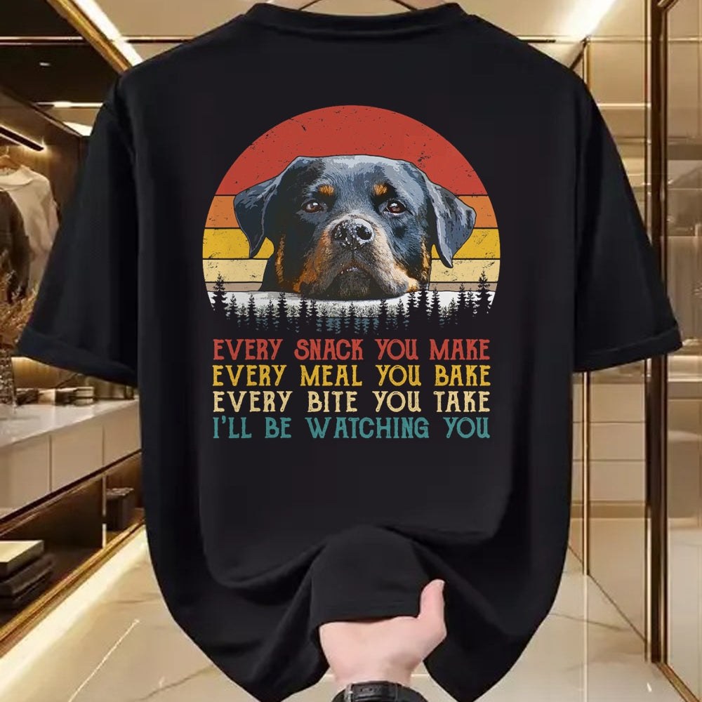 Dog Love Shirt, Dog Lover Gift T-Shirt/Hoodie/Sweatshirt HLT00 - Every Snack You Make Dog Shirt Rottie Mom Cute Rottweiler T-Shirt