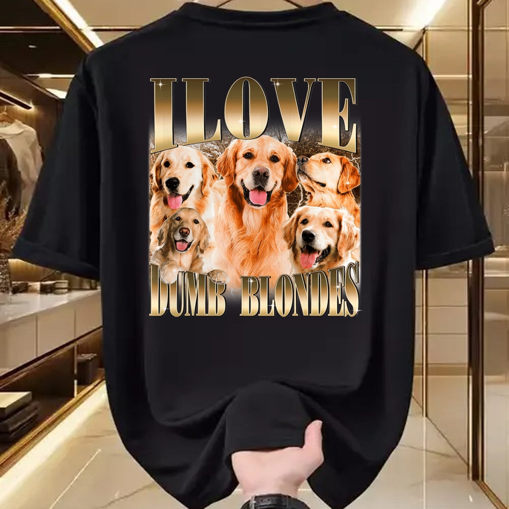 Dog Love Shirt, Dog Lover Gift T-Shirt/Hoodie/Sweatshirt HLT00 - I Love Dumb Blondes Funny Meme Dog Lover T-Shirt