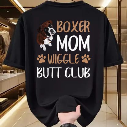 Dog Love Shirt, Dog Lover Gift T-Shirt/Hoodie/Sweatshirt HLT00 -Boxer Mom Wiggle Butt Club Dog Lover T-Shirt