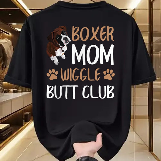 Dog Love Shirt, Dog Lover Gift T-Shirt/Hoodie/Sweatshirt HLT00 -Boxer Mom Wiggle Butt Club Dog Lover T-Shirt