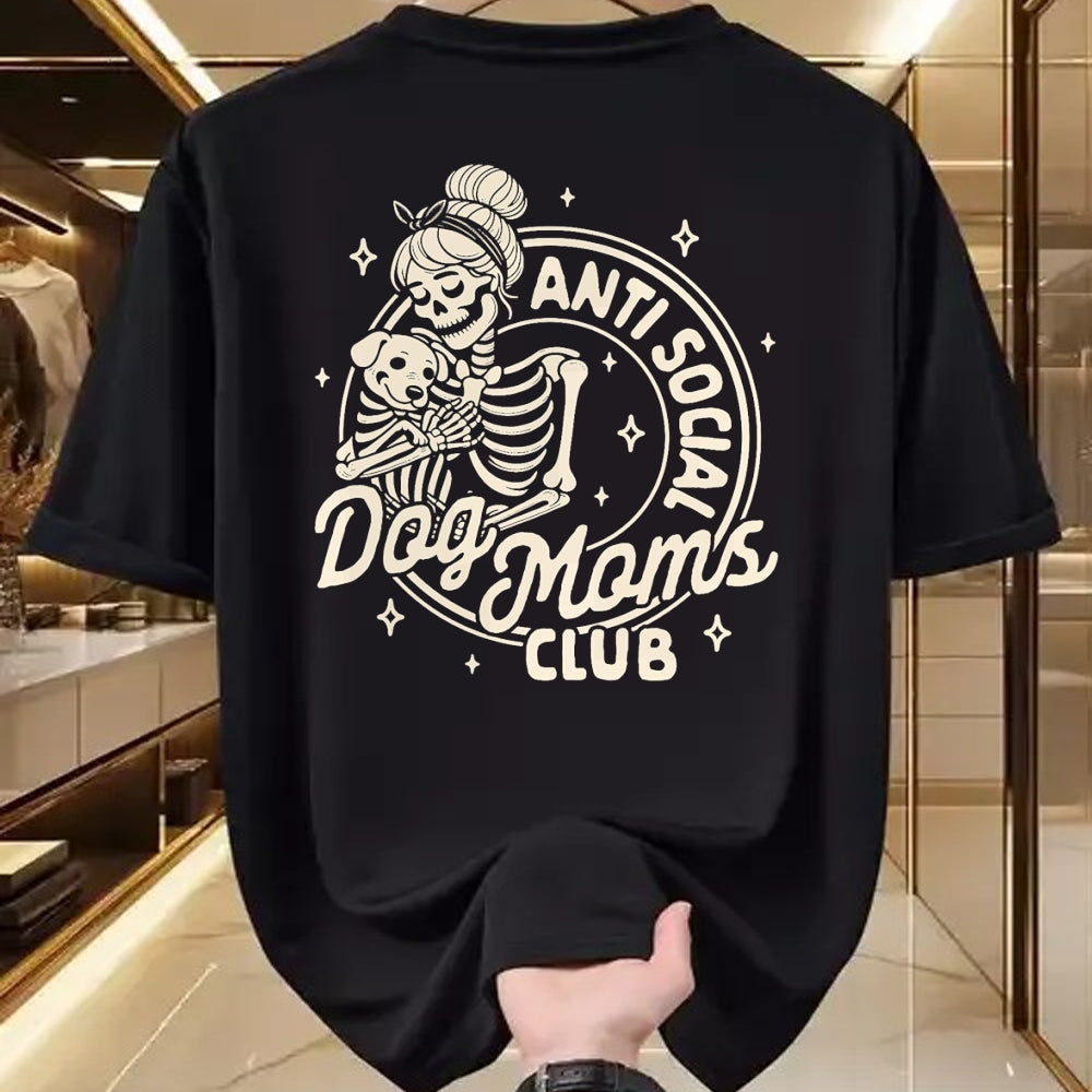 Dog Love Shirt, Dog Lover Gift T-Shirt/Hoodie/Sweatshirt HLT00 - Dog Mom Dog Mama Dog Lady Skeleton Anti Social Dog Moms Club T-Shirt