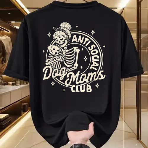 Dog Love Shirt, Dog Lover Gift T-Shirt/Hoodie/Sweatshirt HLT00 - Dog Mom Dog Mama Dog Lady Skeleton Anti Social Dog Moms Club T-Shirt