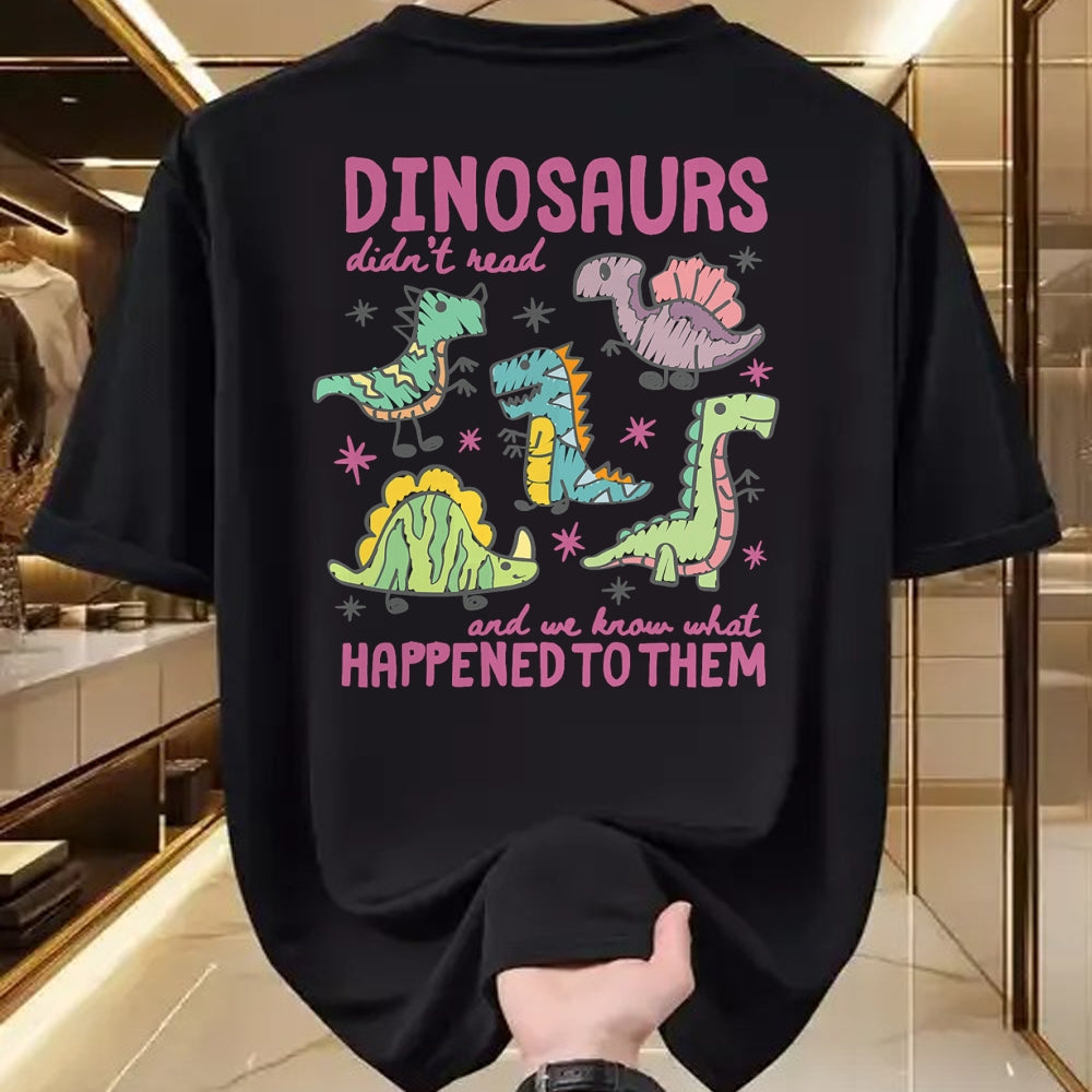 Best Dinosaur Lover Shirt, Funny Dinosaur UnisexT-Shirt/Hoodie/Sweatshirt HLT00 - Dinosaurs Didn’t Read Dino Teacher Book Lover Librarian T-Shirt