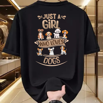 Dog Love Shirt, Dog Lover Gift T-Shirt/Hoodie/Sweatshirt HLT00 - Just a girl who loves Dogs - Sweet Puppy Design T-Shirt