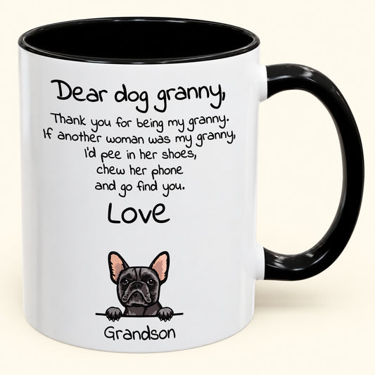 "DEAR DOG GRANNY THANK YOU FOR BEING MY GRANNY" - Gift Accent Coffee Mug From Grandson - TOBY00 (SKU2610-659)