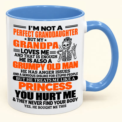 "I'M NOT PERFECT DAUGHTER BUT MY CRAZY GRANDPA LOVE ME" - Gift Accent Coffee Mug From Grandma - TOBY00 (SKU2610-950)