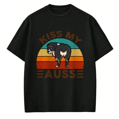 Dog Love Shirt, Dog Lover Gift T-Shirt/Hoodie/Sweatshirt HLT00 - Mini Australian Shepherd Kiss My Auss Funnny Dog Mom Dad T-Shirt