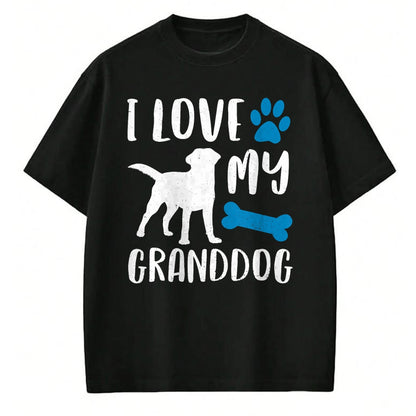 Dog Love Shirt, Dog Lover Gift T-Shirt/Hoodie/Sweatshirt HLT00 - I Love My Granddog Shirt Labrador Retriever Dog Grandma Gift T-Shirt