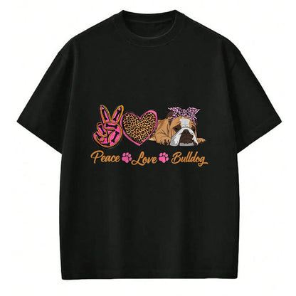 Dog Love Shirt, Dog Lover Gift T-Shirt/Hoodie/Sweatshirt HLT00 - Peace Love English Bulldog Funny Puppy Dog Mom Mother_s Day T-Shirt