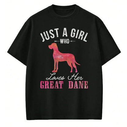Dog Love Shirt, Dog Lover Gift T-Shirt/Hoodie/Sweatshirt HLT00 - Just A Girl Who Loves Her Great Dane Dog Owner Gift T-Shirt