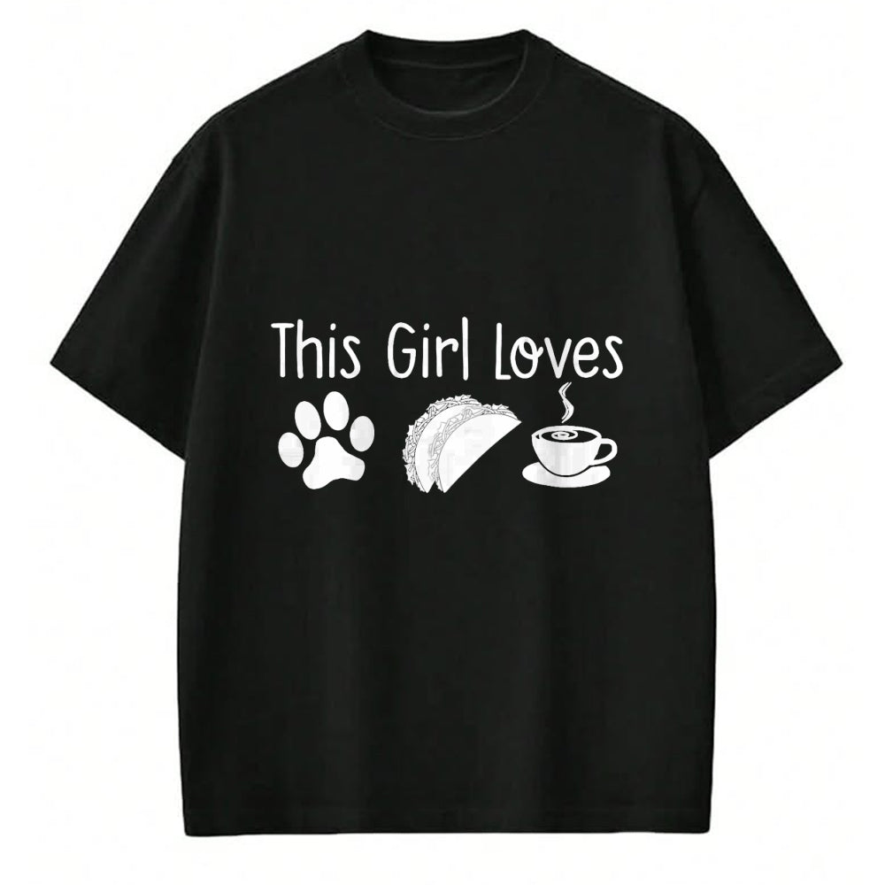 Dog Love Shirt, Dog Lover Gift T-Shirt/Hoodie/Sweatshirt HLT00 - THIS GIRL LOVES DOGS TACOS COFFEE T-Shirt Women Mom Gift