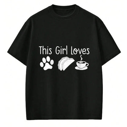 Dog Love Shirt, Dog Lover Gift T-Shirt/Hoodie/Sweatshirt HLT00 - THIS GIRL LOVES DOGS TACOS COFFEE T-Shirt Women Mom Gift