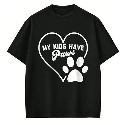 Dog Love Shirt, Dog Lover Gift T-Shirt/Hoodie/Sweatshirt HLT00 - Funny Pet Lover Cat Dog Mom Dad MY KIDS HAVE PAWS T-Shirt