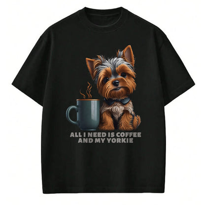 Dog Love Shirt, Dog Lover Gift T-Shirt/Hoodie/Sweatshirt HLT00 - All I Need Is Coffee And My Yorkie Funny Yorkie Dog Mom T-Shirt