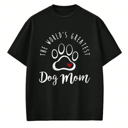 Dog Love Shirt, Dog Lover Gift T-Shirt/Hoodie/Sweatshirt HLT00 - The World_s Greatest Dog Mom T Shirt, I Love My Dog Gift T-Shirt