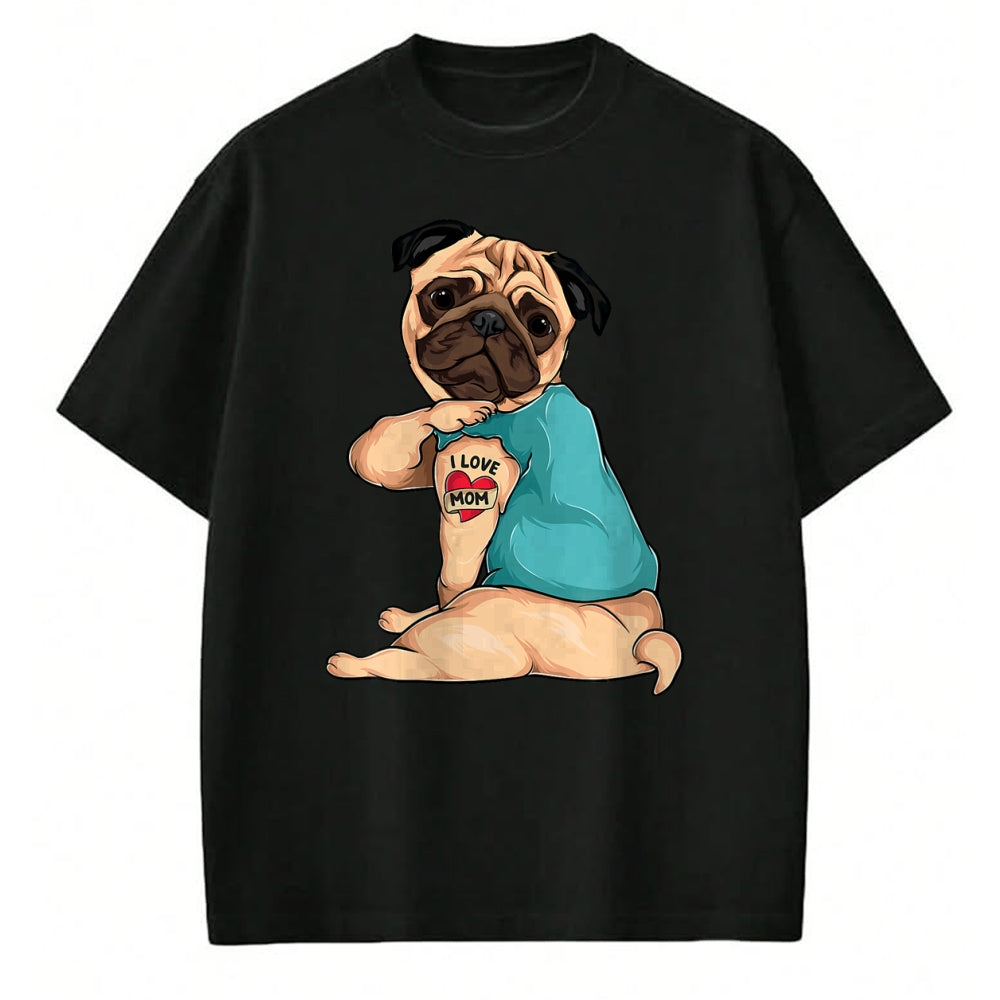 Dog Love Shirt, Dog Lover Gift T-Shirt/Hoodie/Sweatshirt HLT00 - Mother_s Day gift funny dog Pug i love mom tattoo T-Shirt