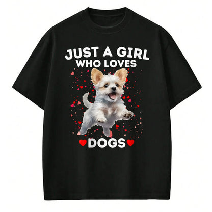 Dog Love Shirt, Dog Lover Gift T-Shirt/Hoodie/Sweatshirt HLT00 - Just a Girl who loves Dogs T-Shirt