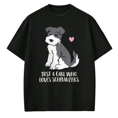 Dog Love Shirt, Dog Lover Gift T-Shirt/Hoodie/Sweatshirt HLT00 - Funny Schnauzer Dog Girl Just a Girl Who Loves Schnauzers T-Shirt