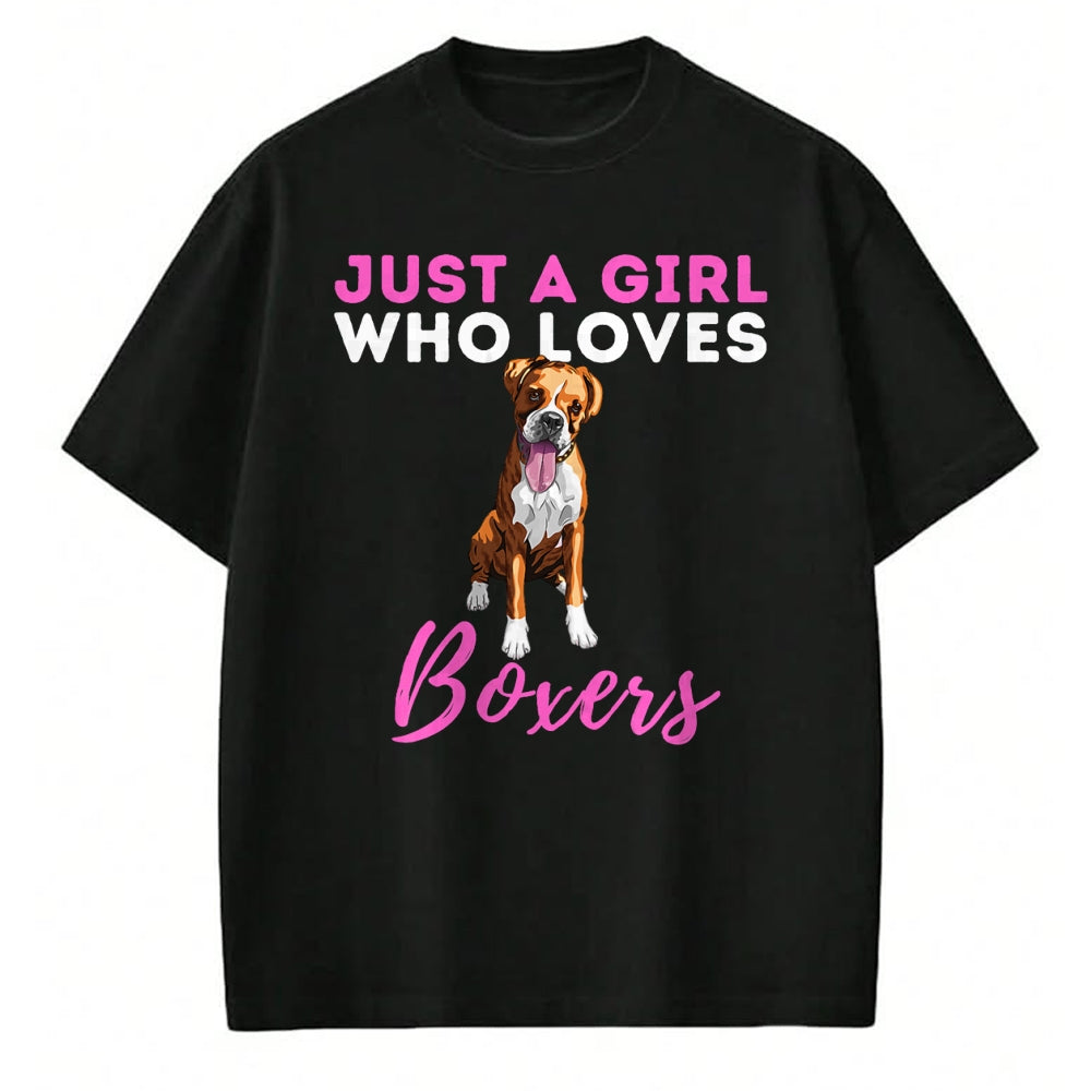 Dog Love Shirt, Dog Lover Gift T-Shirt/Hoodie/Sweatshirt HLT00 - Just A Girl Who Loves Boxers - Cute German Boxer Dog Owner T-Shirt