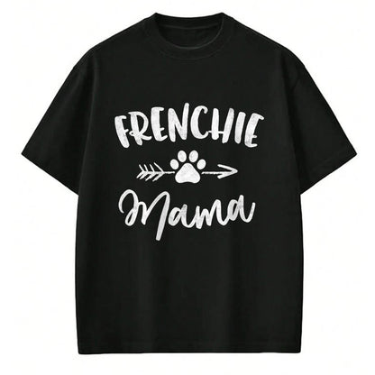 Dog Love Shirt, Dog Lover Gift T-Shirt/Hoodie/Sweatshirt HLT00 - Frenchie Mama French Bulldog Lover Owner Gift Dog Mom Mother T-Shirt