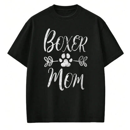 Dog Love Shirt, Dog Lover Gift T-Shirt/Hoodie/Sweatshirt HLT00 - Boxer Mom Shirt Boxer Dog Lover Owner Funny Boxer Dog Mom T-Shirt